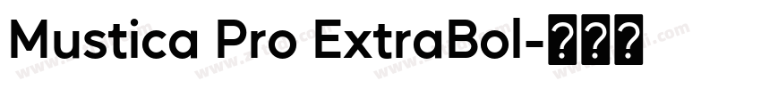 Mustica Pro ExtraBol字体转换